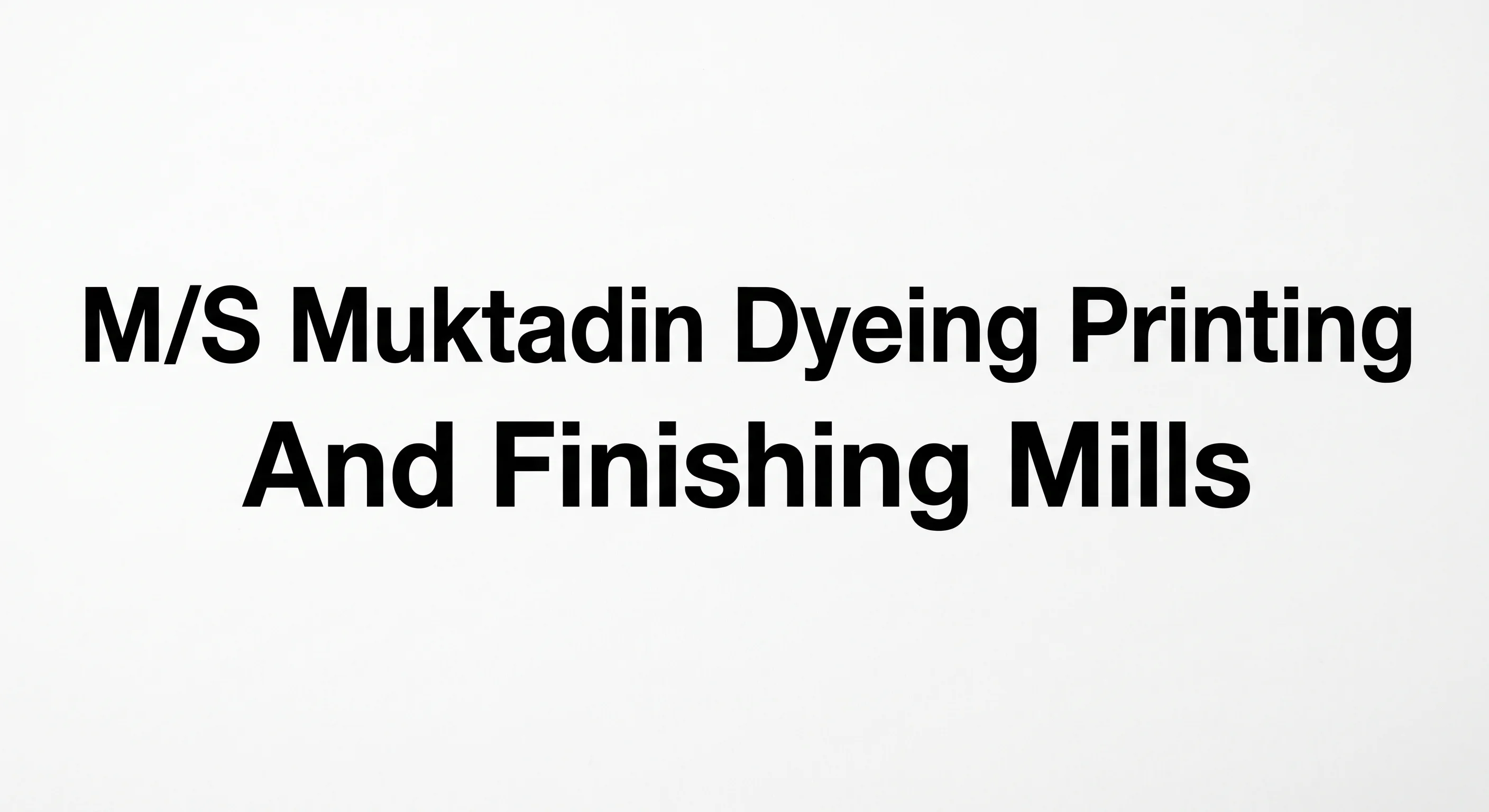 Muktadin Dyeing